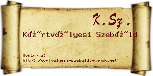 Körtvélyesi Szebáld névjegykártya